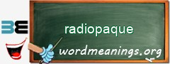 WordMeaning blackboard for radiopaque